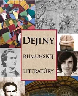 Svetové dejiny, dejiny štátov Dejiny rumunskej literatúry - Libuša Vajdová,Eva Kenderessy,Jana Páleníková