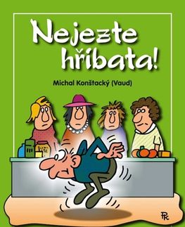 Novely, poviedky, antológie Nejezte hříbata! - Michal (Vaud) Konštacký