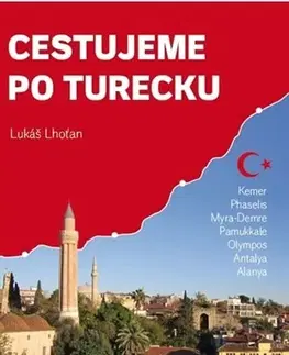 Cestopisy Cestujeme po Turecku - Lukáš Lhoťan