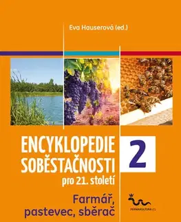 Úžitková záhrada Encyklopedie soběstačnosti pro 21. století 2 - Eva Hauserová