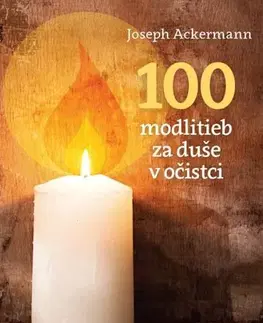 Kresťanstvo 100 modlitieb za duše v očistci - Joseph Ackermann