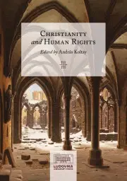 Sociológia, etnológia Christianity and Human Rights - Koltay András (szerk.)