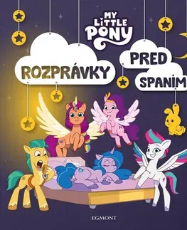 Rozprávky My Little Pony - Rozprávky pred spaním - neuvedený,Zuzana Močková-Lorková