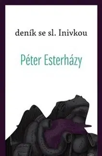 Literatúra Deník se sl. Inivkou - Péter Esterházy