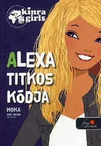 Pre dievčatá Alexa titkos kódja - Moka