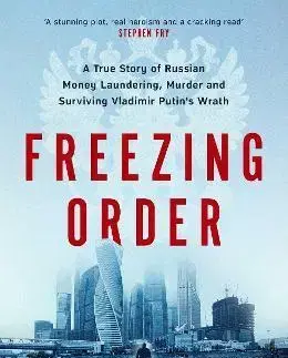 Detektívky, trilery, horory Freezing Order - Bill Browder
