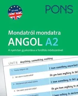 Jazykové učebnice - ostatné PONS Mondatról mondatra Angol A2 - Kolektív autorov