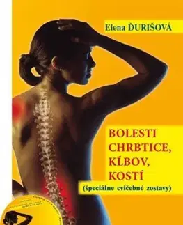 Zdravoveda, ochorenia, choroby Bolesti chrbtice, kĺbov, kostí + CD - Elena Ďurišová