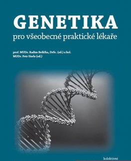Medicína - ostatné Genetika pro všeobecné praktické lékaře - Kolektív autorov