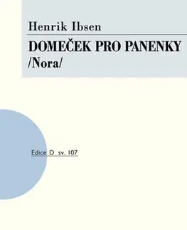 Dráma, divadelné hry, scenáre Domeček pro panenky /Nora/, 2. vydání - Henrik Ibsen