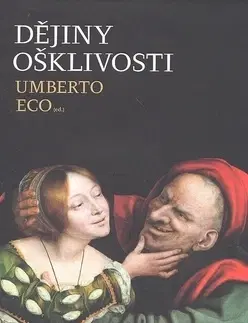História - ostatné Dějiny ošklivosti - Umberto Eco