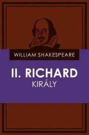 Svetová beletria II. Richard király - William Shakespeare