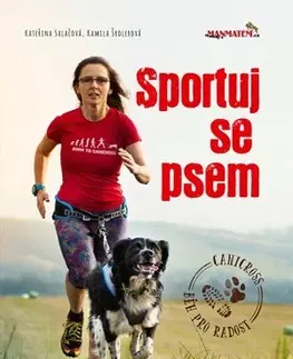 Beh, bicyklovanie, plávanie Sportuj se psem - Kateřina Salačová,Kamila Šrolerová