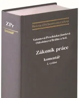 Právo ČR Zákoník práce - Komentář, 2. vydání - Kolektív autorov