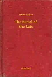 Svetová beletria The Burial of the Rats - Bram Stoker