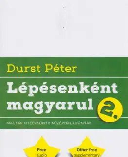 Gramatika a slovná zásoba Lépésenként magyarul 2 - Péter Durst