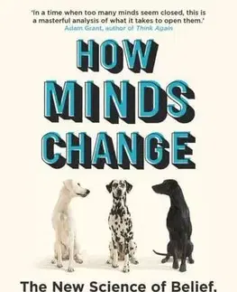 Rozvoj osobnosti How Minds Change - David McRaney