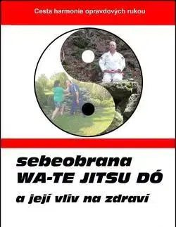 Bojové umenia Sebeobrana Wa-te jitsu dó - Ján Vasilenko