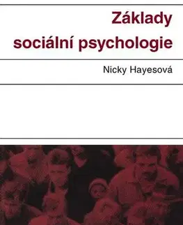 Psychológia, etika Základy sociální psychologie - Nicky Hayesová