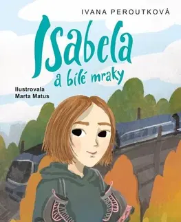 Pre deti a mládež - ostatné Isabela a bílé mraky - Ivana Peroutková