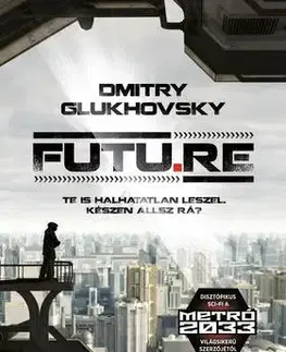 Sci-fi a fantasy Futu.re - Dmitry Glukhovsky