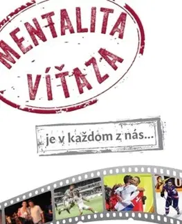 Rozvoj osobnosti Mentalita víťaza, je v každom z nás... - Miroslav Mackulín,Marta Fartelová