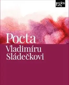 Právo - ostatné Pocta Vladimíru Sládečkovi - Kolektív autorov