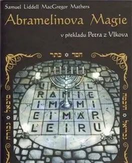 Mágia a okultizmus Abramelinova magie, 3. vydanie - Samuel Liddell MacGregor Mathers