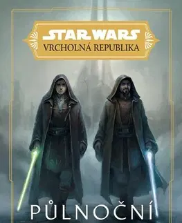 Sci-fi a fantasy Star Wars - Vrcholná Republika: Půlnoční horizont - Daniel Jose Older,Lukáš Potužník