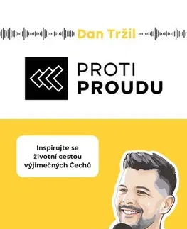 Fejtóny, rozhovory, reportáže Proti proudu - Dan Tržil
