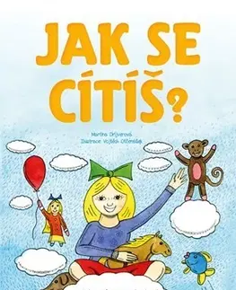 Rodičovstvo, rodina Jak se cítíš? - Martina Drijverová,Vojtěch Otčenášek