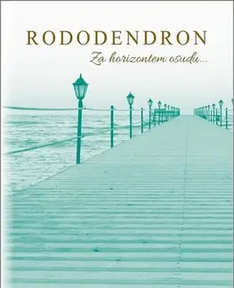 Skutočné príbehy Rododendron - Pavla Pavlíčková Kovaříková