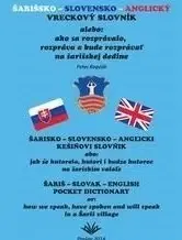 Slovníky Šarišsko - slovensko - anglický vreckový slovník - Peter Kopčák