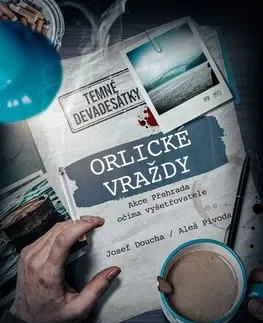 Slovenské a české dejiny Orlické vraždy: Akce Přehrada očima vyšetřovatele - Aleš Pivoda