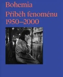 Umenie - ostatné Bohemia: Příběh Fenoménu, 1950-2000 - Russell Ferguson