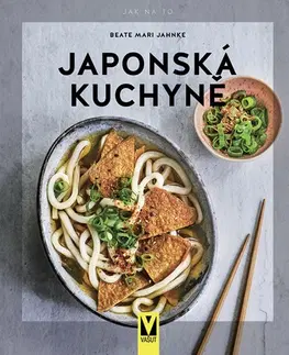 Ázijská Japonská kuchyně - Beate Mari Jahnke