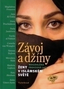 Odborná a náučná literatúra - ostatné Závoj a džíny / Ženy v islámském světě - Kolektív autorov