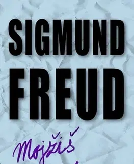 Sociológia, etnológia Mojžiš a monoteizmus - Sigmund Freud