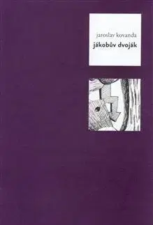 Česká poézia Jákobův dvoják - Jaroslav Kovanda