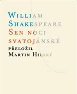 Svetová beletria Sen noci svatojánské - William Shakespeare,Martin Hilský