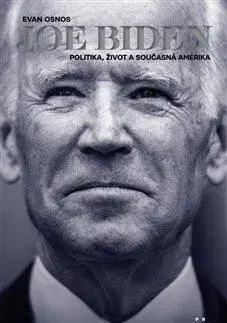 Politika Joe Biden - Evan Osnos