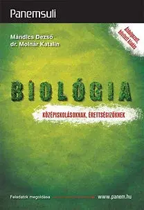 Učebnice pre SŠ - ostatné Biológia - Középiskolásoknak, érettségizőknek - Kolektív autorov