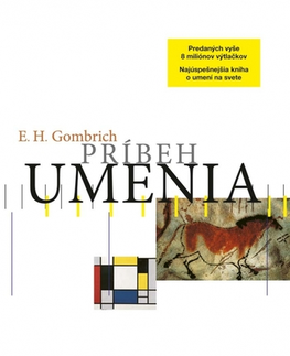 Dejiny, teória umenia Príbeh umenia - Ernst H. Gombrich