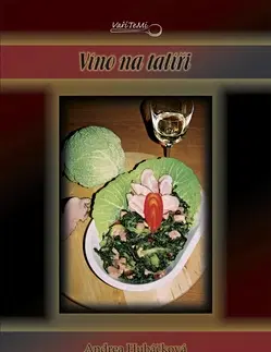 Kuchárky - ostatné Víno na talíři - Andrea Hubáčková
