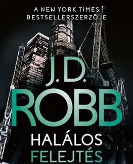 Detektívky, trilery, horory Halálos felejtés - J. D. Robb