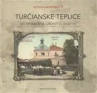História - ostatné Turčianske Teplice - Zuzana Horníková
