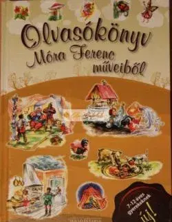 Pre deti a mládež - ostatné Olvasókönyv Móra Ferenc műveiből - Katalin Tényi