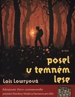 Fantasy, upíri Posel v temném lese - Lois Lowry,Dominika Křesťanová