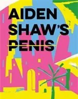 Svetová beletria Aiden Shaw's Penis and Other Stories of Censorship From Around the World - Coco Khan,Kolektív autorov,Daniel Clarke