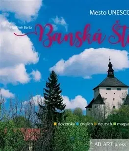 Encyklopédie, obrazové publikácie Banská Štiavnica Mesto UNESCO - Vladimír Bárta